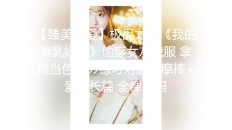 【最强档91大神】美少女杀手『最爱萝莉』高清HD增强版啪操破处内射00后高级野模 水蛇腰沉浸式做爱露脸