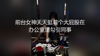 【新片速遞】 尤物美女车模下海！酒店开房操逼！极度淫骚，大屌插小嘴，猛怼骚穴流白浆，直喊很爽，5小时激情不断[2.61G/MP4/05:39:53]